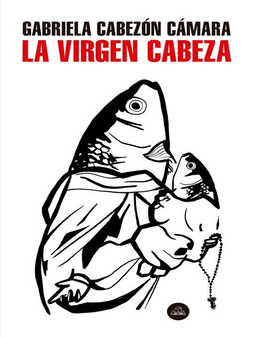 Title details for La virgen cabeza by Gabriela Cabezón Cámara - Wait list
